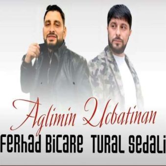 دانلود آهنگ جدید تورال صدالی و فرهاد بیچاره عقلیمین اوجباتینان
