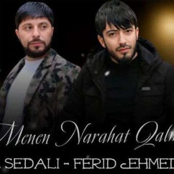 دانلود آهنگ جدید تورال صدالی و فرید احمدزاده منن ناراحات قالما