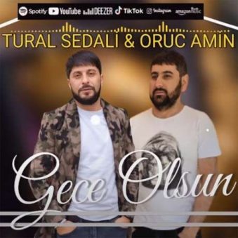 دانلود آهنگ جدید تورال صدالی و اوروج امین گئجه اولسون